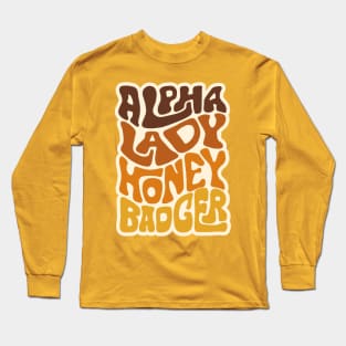 Alpha Lady Honey Badger Word Art Long Sleeve T-Shirt